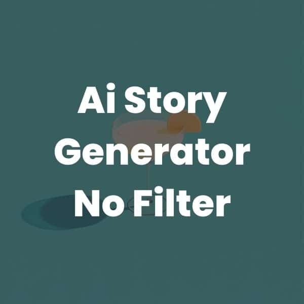 Ai Story Generator No Filter