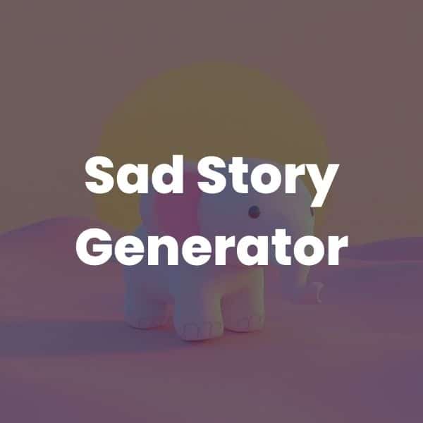 Sad Story Generator